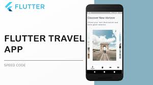 How To Make A Travel App In Flutter Flutter Mobile App Developement Travel App Mobile App Development Companies Ios App Development