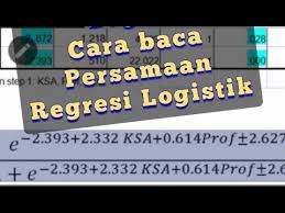 Cara Baca Persamaan Di Regresi Logistik Youtube