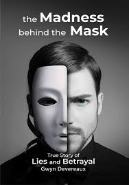 The Madness behind the Mask eBook by Gwyn Devereaux