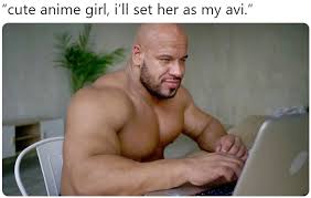 I Ll Set Her As My Avi Buff Guys Typing On Laptops Why Yes How Could You Tell Know Your Meme