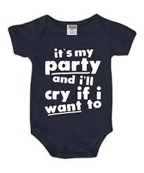 Look At This Zulilyfind Navy It S My Party And I Ll Cry If I Want To Bodysuit Newborn Infant Zulilyfinds I Party Funny Onesies Things I Want