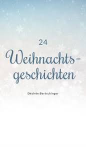 Hochschule pforzheim, fakultät für technik, informationstechnik, maschinenbau, wirtschaftsingenieurwesen, bachelorprogramme, masterprogramme, 24 Weihnachtsgeschichten Von Desiree Bertschinger Bucher Orell Fussli