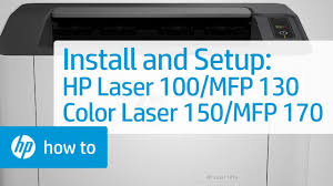 Juvdt 'hfum اح 100 : Install Hp Laser 100 Mfp 130 Color Laser 150 Mfp 170 Printers In Windows Hp Laser Hp Youtube