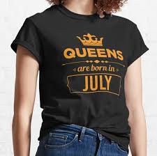 Maybe you would like to learn more about one of these? July Birthday Month T Shirts Redbubble