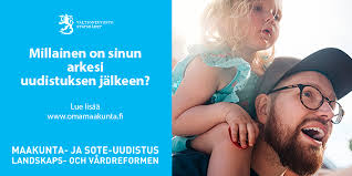 How will the regional government, health and social services reform affect  your everyday life? To find out, go to Myregion.fi.