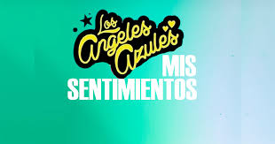 Tickets to shows, concerts and more! Los Angeles Azules Ft Ximena Sarinana Mis Sentimientos