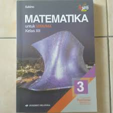 Maybe you would like to learn more about one of these? Buku Erlangga Matematika Peminatan Kelas Xii 12 3 Sma Kurikulum 2013 Sukino Mtk Shopee Indonesia