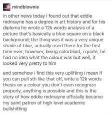 Update about eddie redmayne ♡ fc from thailand. In Other News Today I Found Out That Eddie Redmayne Has A Degree In Art History And For His Diploma He Wrote A 12k Words Analysis Of A Picture That S Basically A