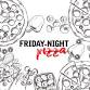 Friday Night Pizza