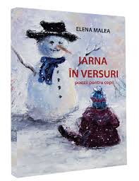Este 1 iunie e prima zi de vară soarele e sus pe cer e frumos afară. Iarna In Versuri Poezii Pentru Copii Ed Tiparita Letras