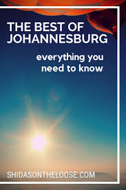 How To Have The Most Fun In Johannesburg Johannesburg Africa Travel South Africa Travel