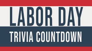 The very first labor day in the country was celebrated in 1882, and it became an official federal holiday in 1894. Labor Day Trivia Countdown By James Grocho Llc Easyworship Media