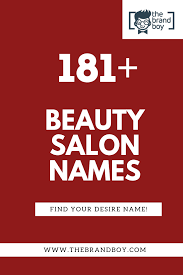 581 Best Beauty Salon Names Video Infographic Beauty Salon Names Salon Names Catchy Beauty Salon Names