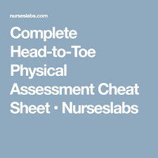 Free Cheat Sheet Head To Toe Physical Assessment For Nurses Nursing Assessment Nursing Physical Assessment Nursing Notes Examples