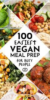 100 Vegan Meal Prep Ideas That Everyone Will Love Recipe Vegan Meal Prep Vegan Recipes Healthy Vegan Recipes Easy