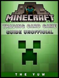 Minecraft Trading Card Game Guide Unofficial Ad Card Game Guide Download Ad Trading Cards Game Card Games Game Guide