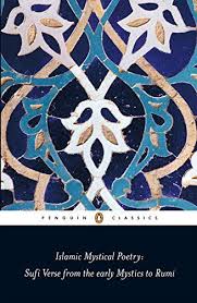 Download Pdf Islamic Mystical Poetry Sufi Verse From The Early Mystics To Rumi Penguin Classics Free Epub Mobi Ebooks Rumi Mystic Penguin Classics