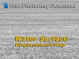 May 17, 2021 · uses an image, called a displacement map, to determine how to distort a selection. Displacement Map For Photoshop Of Water Surface Free Download