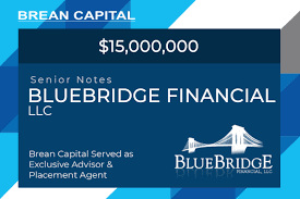 The company has funded more than 2,000 businesses and provided more than $160 million in capital. Brean Capital Arranges 15 0 Million Corporate Note For Blue Bridge Financial Llc Brean Capital Newsroom