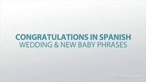 Jan 20, 2021 · english. Congratulations In Spanish Wedding New Baby Phrases Video Lesson Transcript Study Com