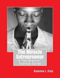 Amazon.com: The Miracle Entrepreneur eBook : Clay, Ramona: Kindle Store