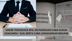 Perlukah saya membawa diploma dan transkrip semasa menghadiri temuduga sedangkan temuduga yang saya hadiri adalah jawatan yang mensyaratkan kelulusan spm sahaja? Hadir Temuduga Spa Ini Panduan Cara Susun Dokumen Sijil Serta Cara Lengkapkan Resume Kerja Kosong Kerajaan