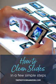 How To Clean Slides In A Few Simple Steps - The Photo Managers