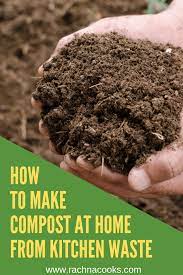 How To Make Compost At Home From Kitchen Waste How To Make Compost Composting At Home Kitchen Waste