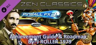 Everything on the pinball games of zen studios. Pinball Fx3 Dlc Zen Classics Guide Roadmap Pinball Fx 3 Xboxachievements Com