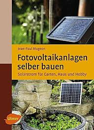 Fotovoltaikanlagen Selber Bauen Jean Paul Blugeon Kartoniert Tb Buch In 2020 Garten Selber Bauen Und Anlage