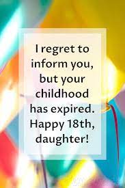 We did not find results for: Birthday Wishes For Daughter I Regret To Inform You But Your Childhood Happy 18th Birthday Quotes Birthday Wishes For Daughter Birthday Quotes For Daughter
