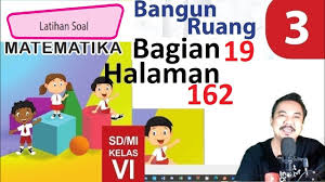 Matematika Kelas 6 Bab 3 Halaman 162 Bangun Ruang Bse K13 Revisi 2018 Bagian 19 Youtube