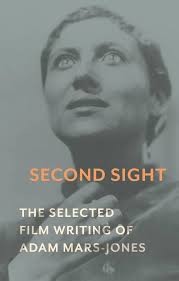 Second Sight: The Selected Film Writing of Adam Mars-Jones: Mars-Jones,  Adam: 9781789141542: Amazon.com: Books