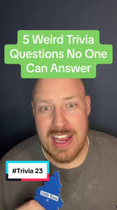 5 Weird Trivia Questions You Can't Answer