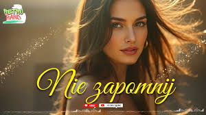 Nie zapomnij miła