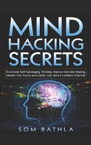 The hidden powers of mind: Mind Hacking Secrets By Som Bathla Waterstones