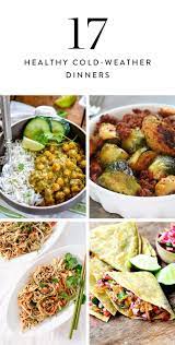 17 Healthy Cold Weather Recipes That Won T Ruin Your Diet Cold Weather Food Winter Dinner Recipes Healthy Dinner