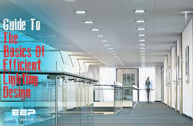 Guide To The Basics Of Efficient Lighting Design Eep