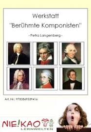 Werkstatt Beruhmte Komponisten Musik Schule Musik Fur Die Grundschule Musikerziehung