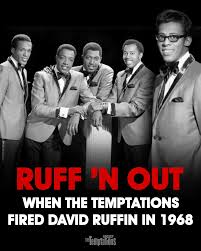 Ruff 'N Out: When @TheTemptations fired David Ruffin in 1968 - Swipe left  ⬅️ Today, Temptations fans, I want to tell a very well-known story when  Ruffin was let go from The