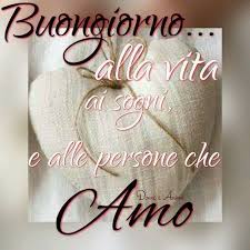 Aforismi Del Buongiorno Amici Buongiorno Amore Buongiorno Animali Buongiorno Buongiorno Buongiono Love Buongiorno Citazioni Buongiorno Immagini