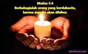 Hidup bukanlah kondisi di mana kita akan selalu bahagia dan kita akan mencapai semua yang kita inginkan. 35 Ayat Alkitab Untuk Ibadah Penghiburan Dan Pemakaman