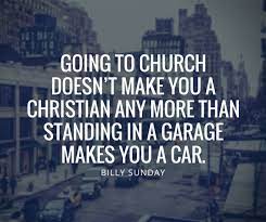 Going To Church Doesn T Make You A Christian Why Are Christians Leaving Their Faith Living For Jesus