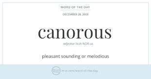 Word Of The Day Canorous Uncommon Words Words Word Of The Day