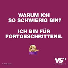 Warum Ich So Schwierig Bin Ich Bin Fur Fortgeschrittene Witzige Spruche Spruche Zitate Und Lustige Spruche