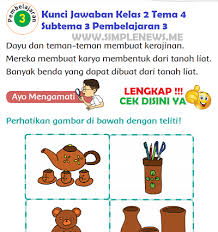 Soal dan kunci jawaban pat prakarya smp kelas 7 kurikulum 2013. Lengkap Kunci Jawaban Kelas 2 Tema 4 Subtema 3 Pembelajaran 3 Simple News Kunci Jawaban Lengkap Terbaru