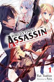 The World's Finest Assassin Gets Reincarnated in Another World as an  Aristocrat, Vol. 1 (light novel) eBook by Reia - EPUB Book | Rakuten Kobo  United States
