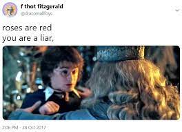 Mar 02, 2020 · the harry potter meme where you need to turn to page 394. Roses Are Red Dumbledore Asked Calmly Know Your Meme