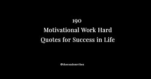 190 Motivational Work Hard Quotes And Sayings For Success In Life Go to table of contents. 190 motivational work hard quotes and