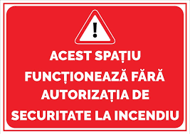 Maybe you would like to learn more about one of these? Acest Spatiu Functioneaza Fara Autorizatie De Securitate La Incendiu
